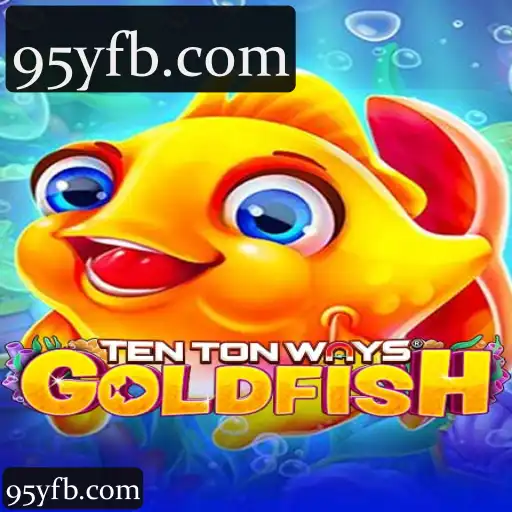 TenTonWaysGoldfish